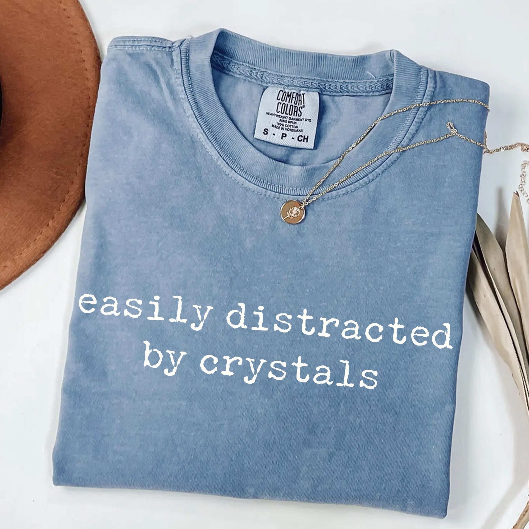 Easily Distracted by Crystals - Funny Gemstone T-Shirt - Collective Awakening