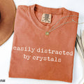 Easily Distracted by Crystals - Funny Gemstone T-Shirt - Collective Awakening