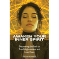 Awaken Your Inner Spirit: Discovering the Path to True Enlightenment and Inner Peace - Paperback - Collective Awakening