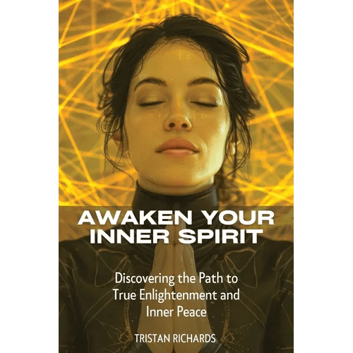 Awaken Your Inner Spirit: Discovering the Path to True Enlightenment and Inner Peace - Paperback - Collective Awakening