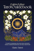 The Golden Eclipse Tarot: A guidebook for the Fools Journey, Zodiac & Self-Discovery (Paperback) - Collective Awakening