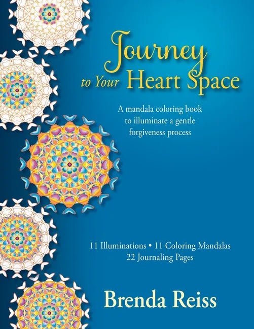 Journey to Your Heart Space: A Mandala Coloring Book - Collective Awakening