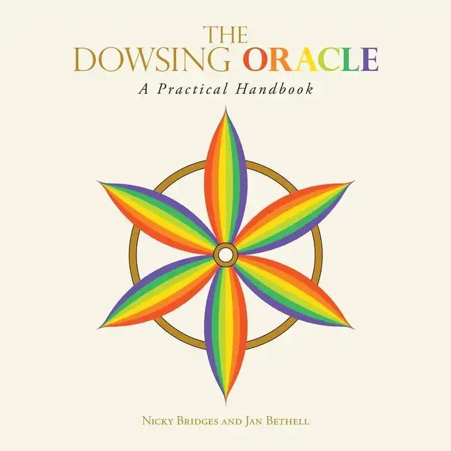 The Dowsing Oracle: A Practical Handbook - Paperback - Collective Awakening