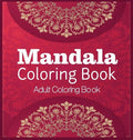Mandala Coloring Book Adult Coloring Book: Coloring Book For Relaxation Mandala Coloring Hardcover - Hardcover - Collective Awakening