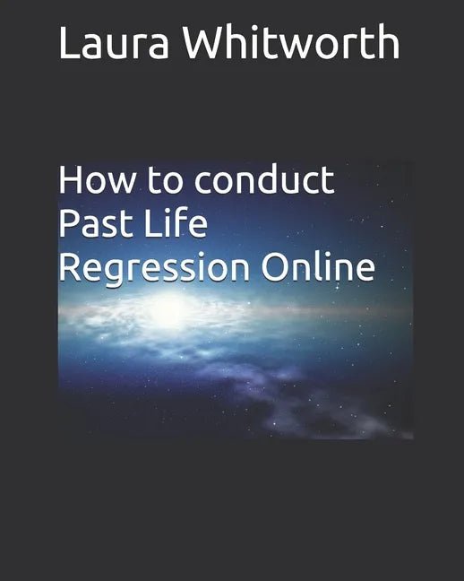 How To Conduct Past Life Regression Online - Paperback - Collective Awakening