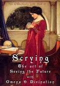 Scrying: The Art of Seeing the Future with Omens & Divination - Paperback - Collective Awakening